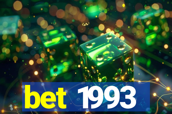 bet 1993